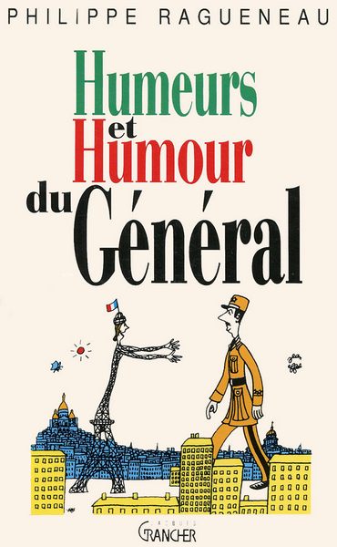 Humeurs et humour du Général