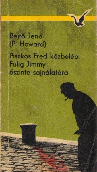 Piszkos Fred közbelép (Fülig Jimmy őszinte sajnálatára)