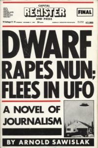 Dwarf Rapes Nun; Flees in UFO: A Novel of Journalism