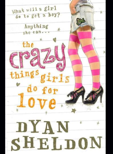 The Crazy Things Girls Do for Love