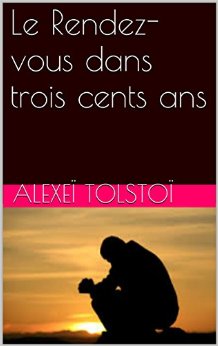 Le Rendez-vous dans trois cents ans