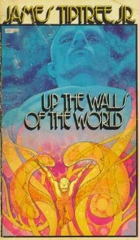 Up the Walls of the World