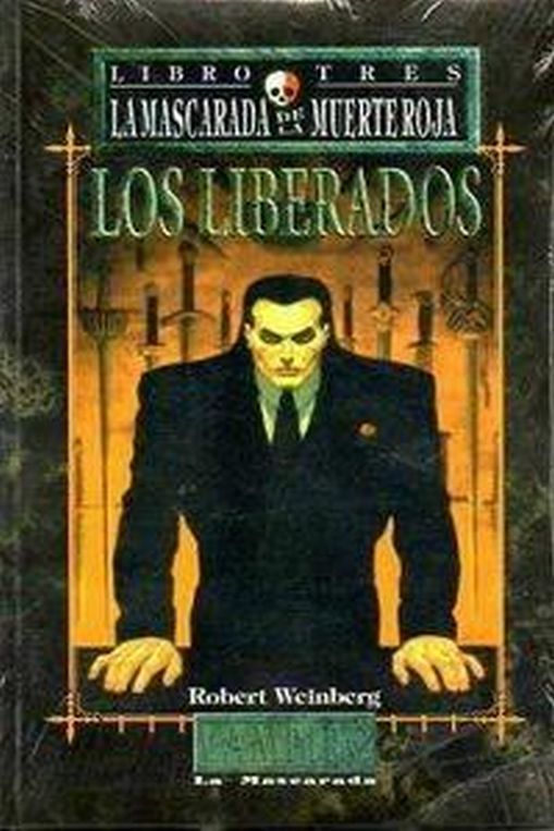 (La Mascarada De La Muerte Roja 03) Los Liberados