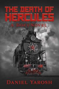 The Death of Hercules: A DocuNovel