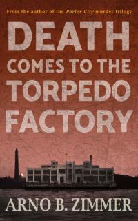 Death Comes to the Torpedo Factory